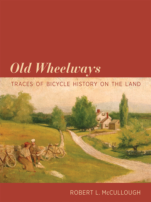 Title details for Old Wheelways by Robert L. McCullough - Available